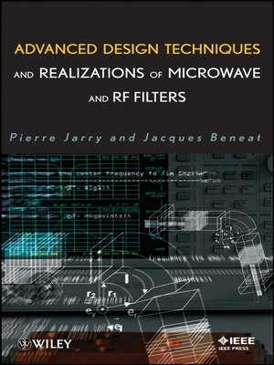 cover image of Advanced Design Techniques and Realizations of Microwave and RF Filters